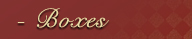 Boxes